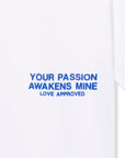 'YOUR PASSION' TEE - WHITE